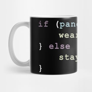 if there is a pandemic wear mask else stay home funny code Mug